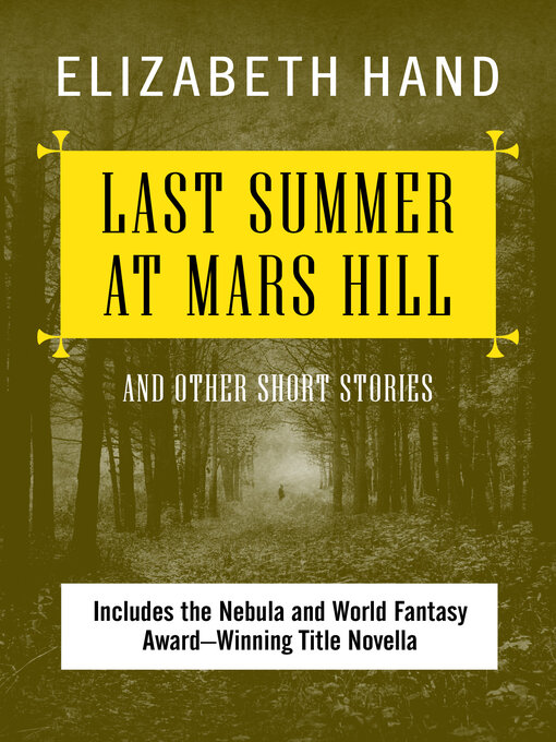 Title details for Last Summer at Mars Hill by Elizabeth Hand - Available
